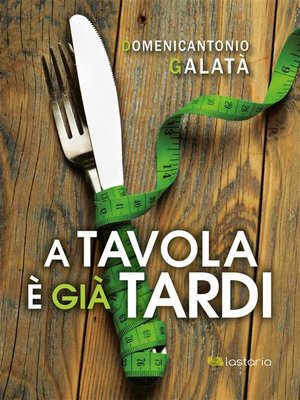 cover image of A tavola è già tardi